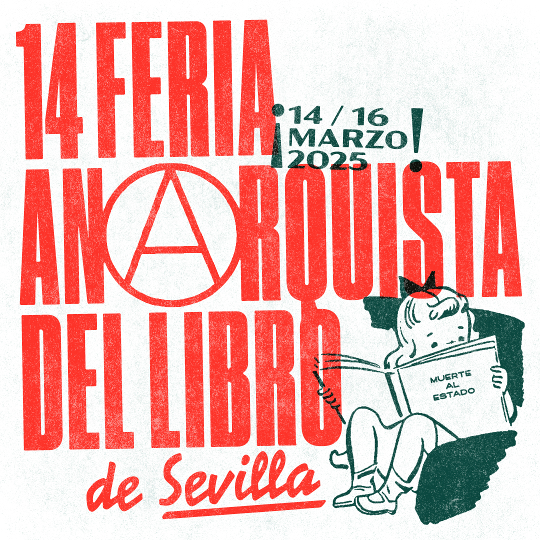 Fechas de la XIV Feria Anarquista del Libro de Sevilla: 14,15 y 16 de marzo